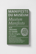 Manifeste du Muséum : Aux origines du genre [édition bilingue]